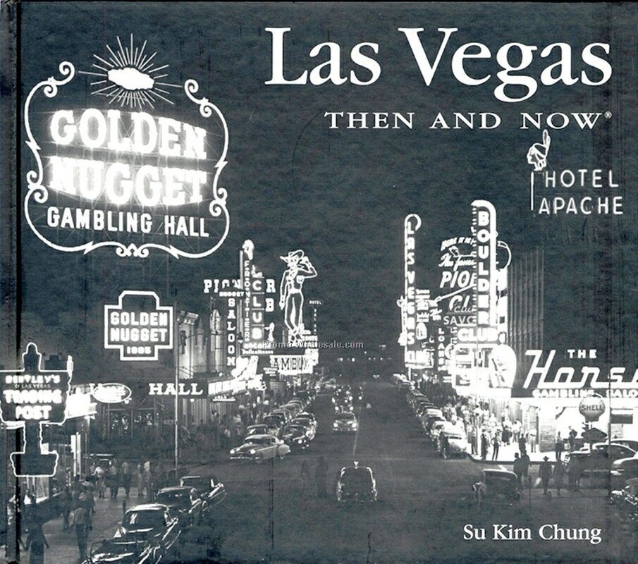 Las Vegas Then & Now City Series Book - Hardcover Edition