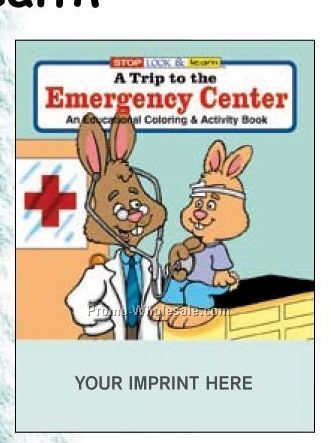 A Trip To The Emergency Center Coloring Book Fun Pack