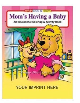 Mom's Having A Baby Coloring Book Fun Pack
