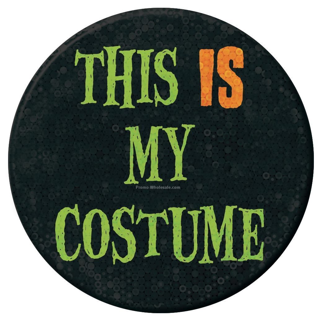 "this Is My Costume" Halloween Button