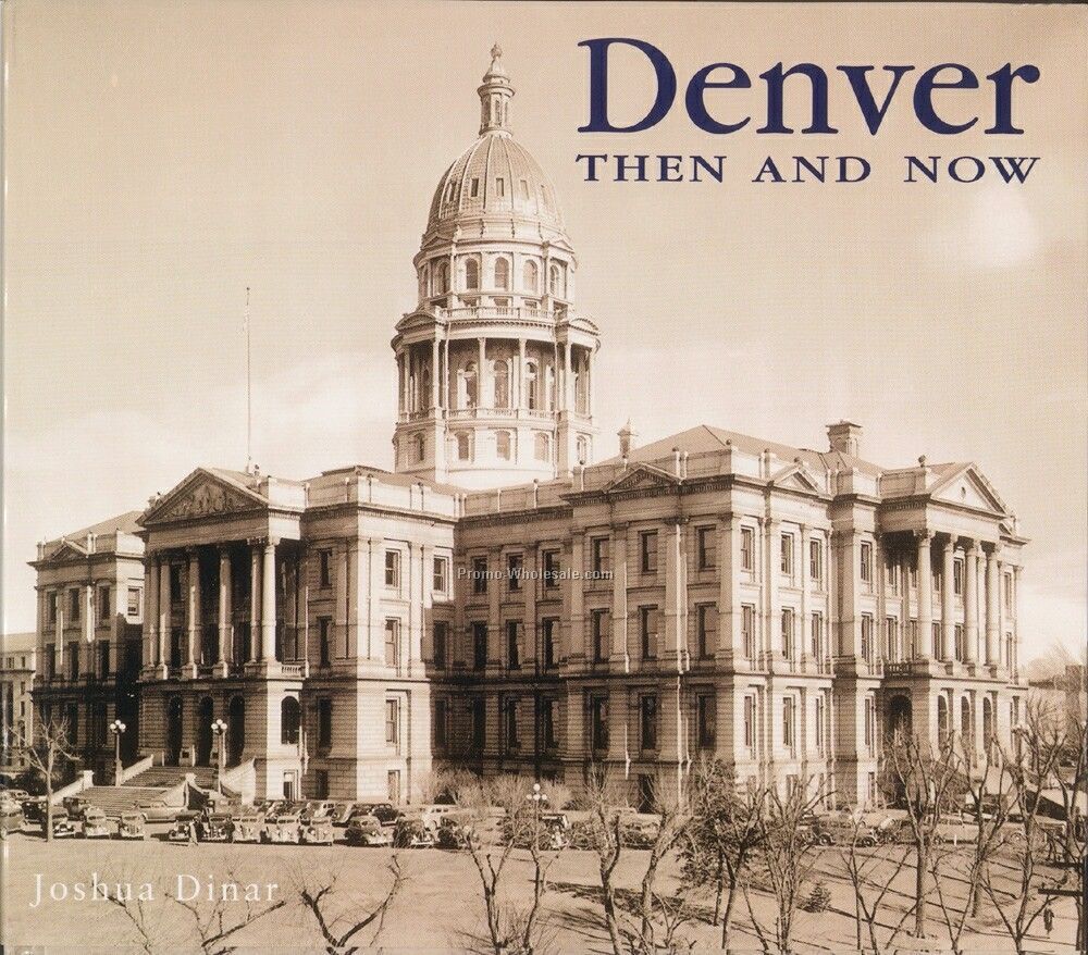 Denver Then & Now City Series Book - Hardcover Edition
