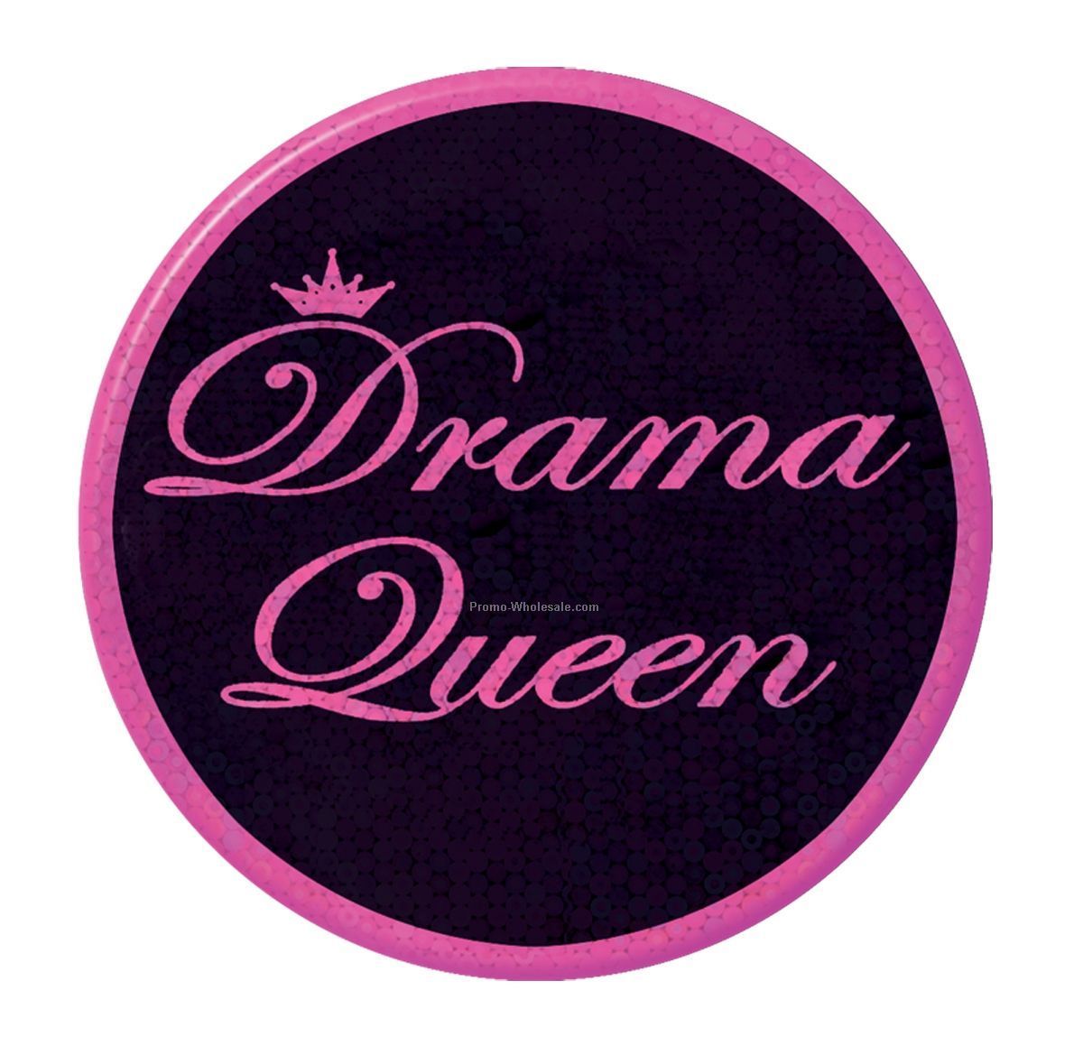 3-1/2" Drama Queen Button