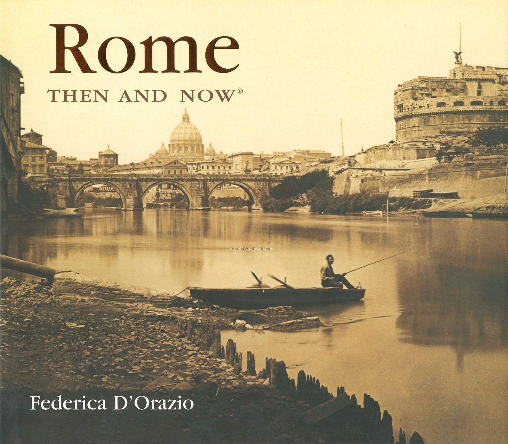 Rome Then & Now City Series Book - Hardcover Edition