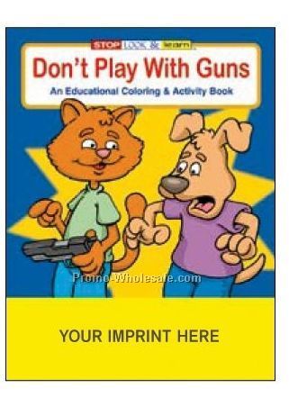 Don't Play With Guns Coloring Book Fun Pack