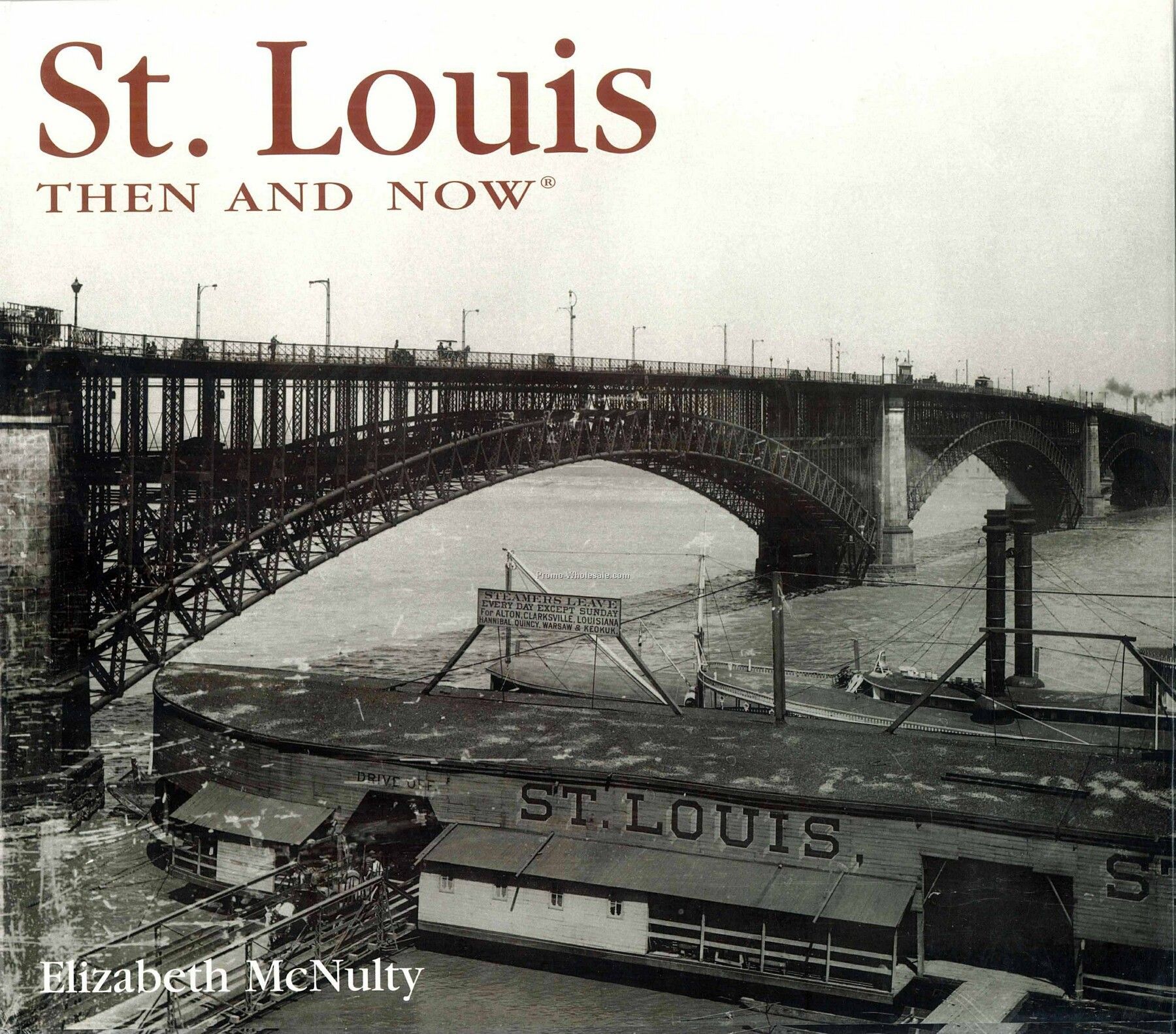 St. Louis Then & Now City Series Book - Hardcover Edition