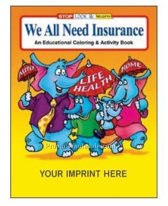 We All Need Insurance Coloring Book Fun Pack