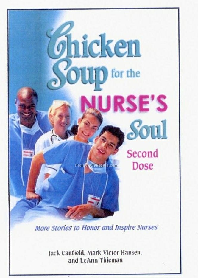 Chicken Soup For The Soul Book - Nurse's Soul Second Dose