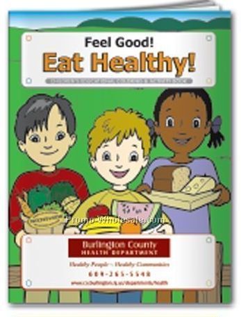 Feel Good! Eat Healthy! Coloring Book