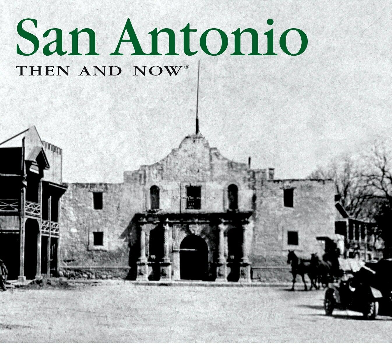 San Antonio Then & Now City Series Book - Hardcover Edition