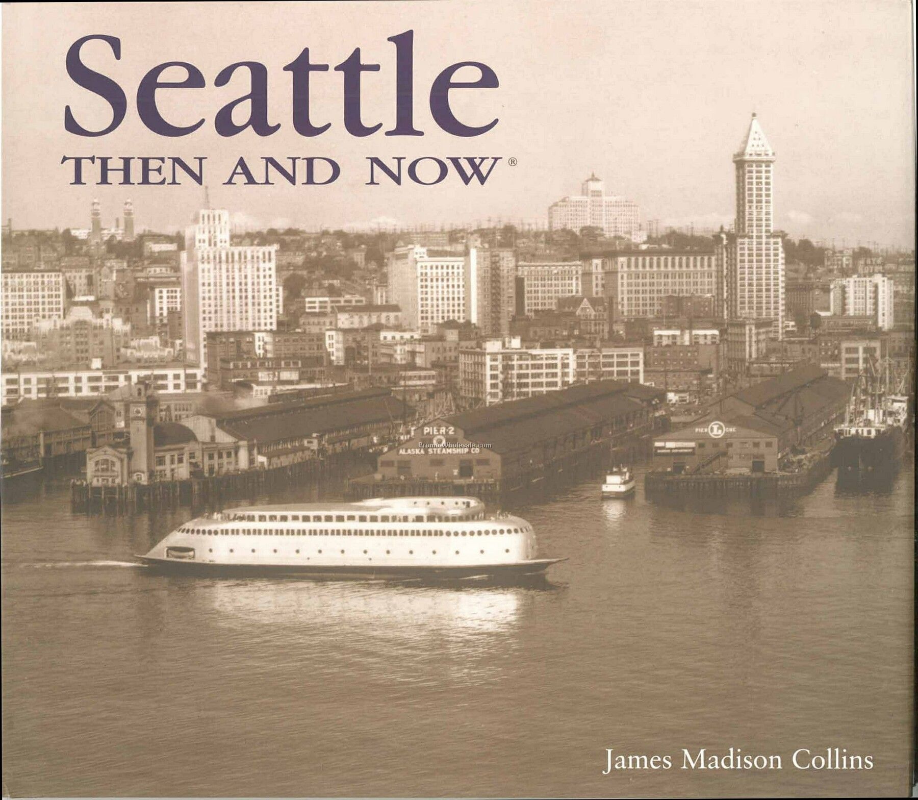 Seattle Then & Now City Series Book - Hardcover Edition