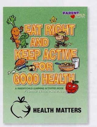 Eat Right And Keep Active For Good Health Activity Book