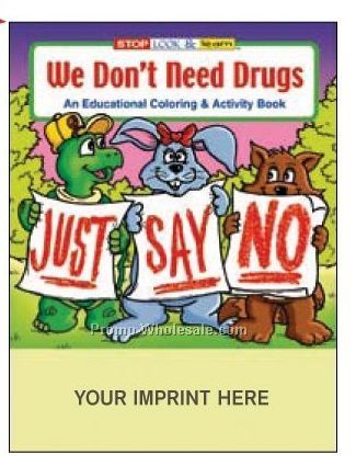 We Don't Need Drugs Coloring Book