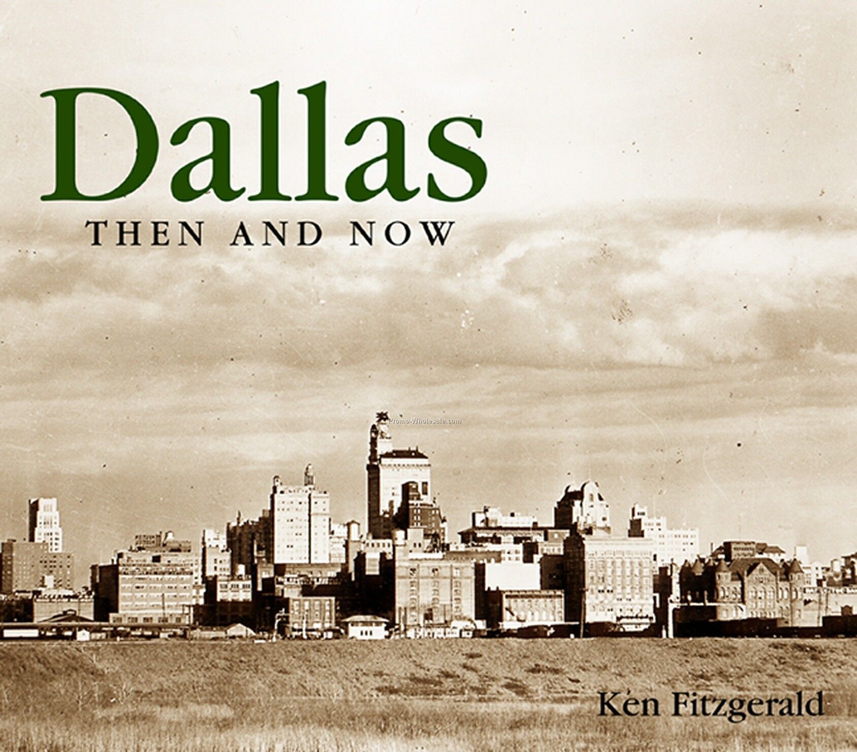 Dallas Then & Now City Series Book - Hardcover Edition