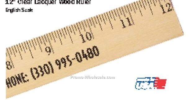 12" Clear Lacquer Wood Ruler With English Scale - Standard Delivery