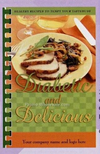 Diabetic And Delicious Cookbook