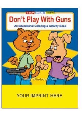 Don't Play With Guns Coloring Book