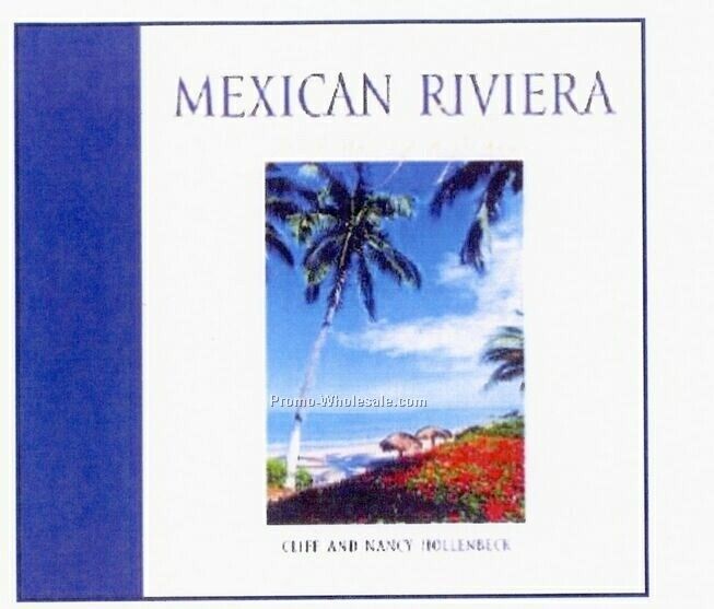 Travel - Mexican Riviera - Portrait Of A Place