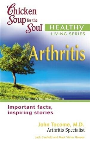Chicken Soup For The Soul - Healthy Living Series Book - Arthritis