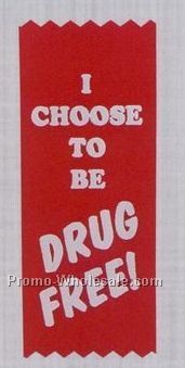 Drug Free Award Ribbon - I Choose To Be Drug Free - Back 2 Way Tape