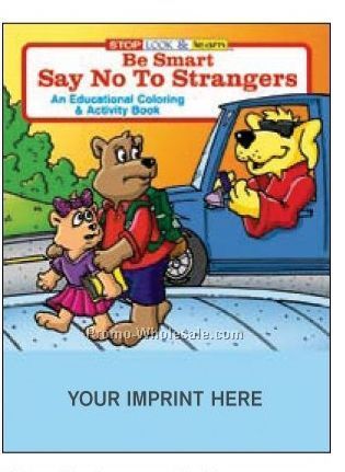 Be Smart, Say No To Strangers Coloring Book