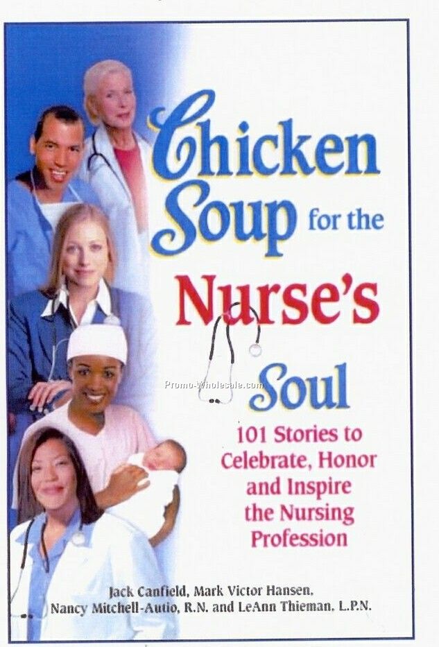 Chicken Soup For The Soul Book - Nurse's Soul