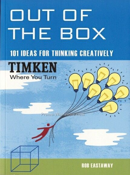 Out Of The Box - 101 Ideas For Thinking Creatively
