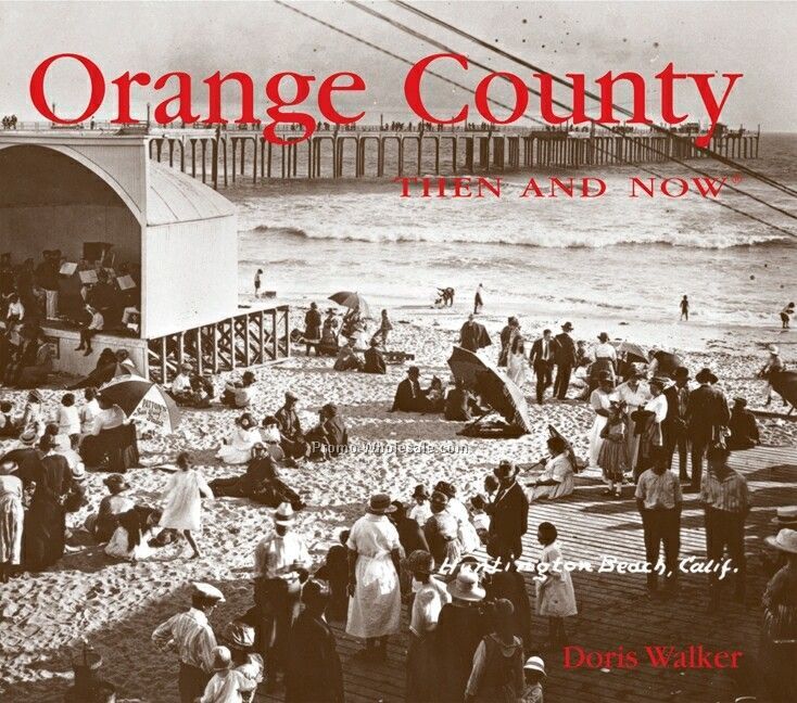 Orange County Then & Now City Series Book