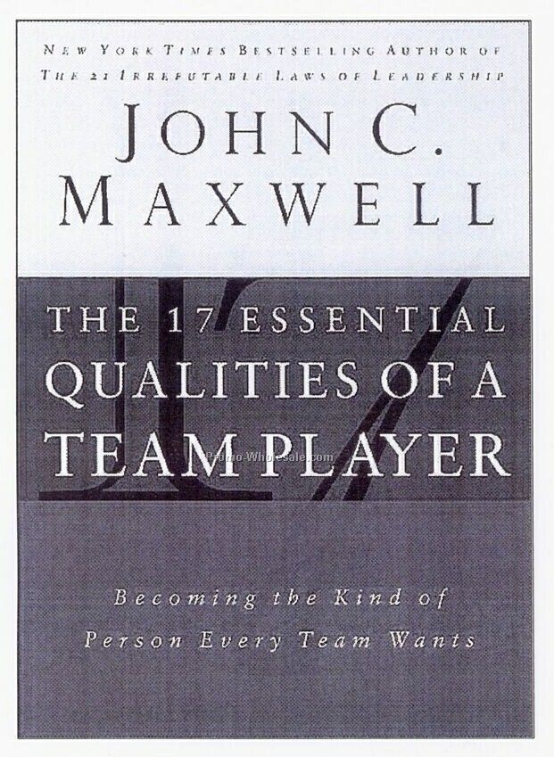 The 17 Essential Qualities Of A Team Player - John C. Maxwell-business Book