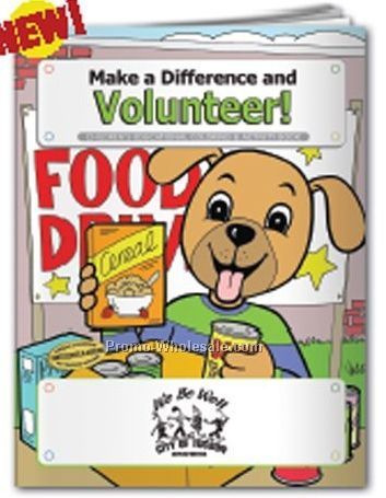 Make A Difference And Volunteer! Coloring Book