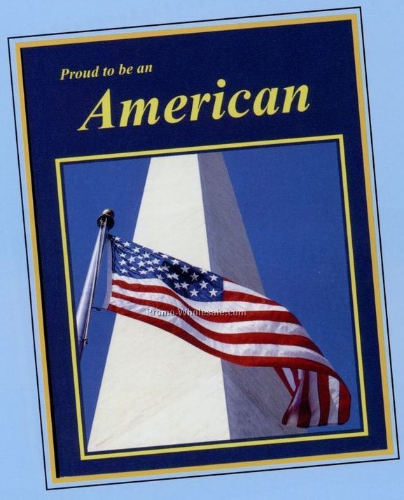 Proud To Be An American Patriotic Soft Cover Book