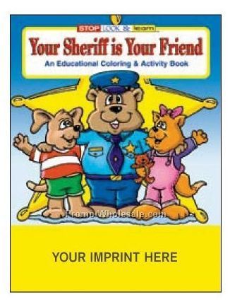 Your Sheriff Is Your Friend Coloring And Activity Book