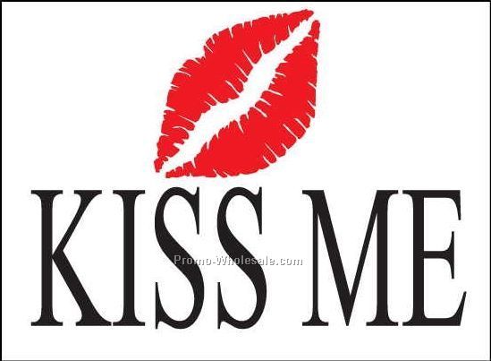 Kiss Me Badge W/ Metal Pin (2-1/8"x3-1/8")