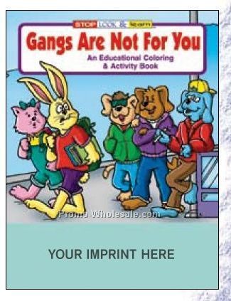 Gangs Are Not For You Coloring Book