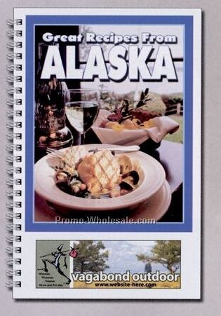 State Cookbook - Great Recipes From Alaska